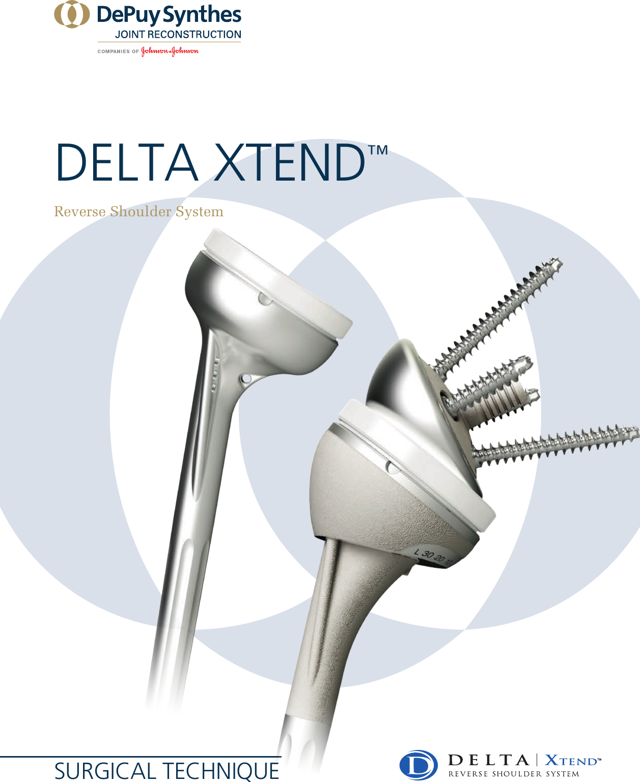 Delta Xtend Reverse Shoulder System Surgical Technique