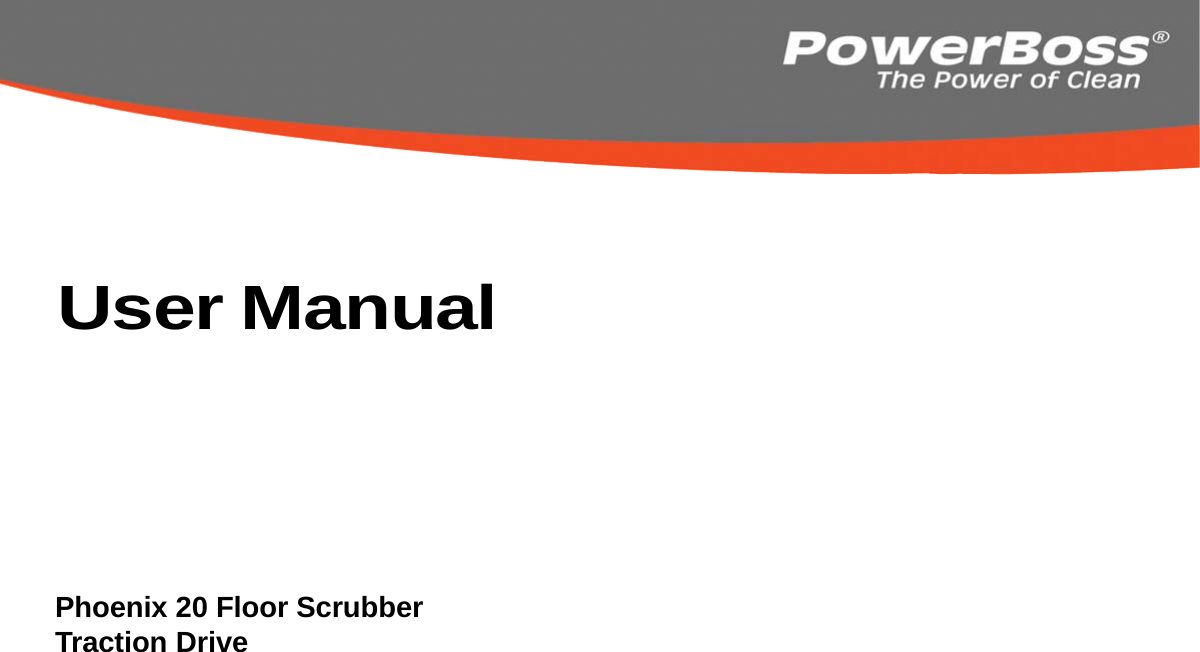 988721UMPB User Manual Phoenix 20 Traction Drive Floor Scrubber REV E