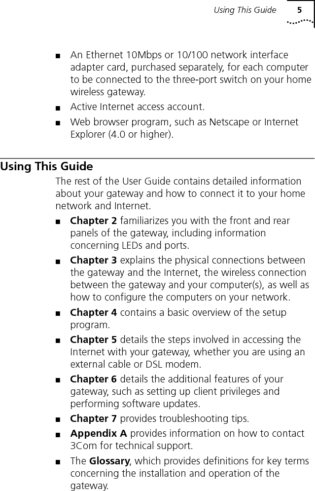 6CHAPTER 1: WELCOME TO HOME WIRELESS