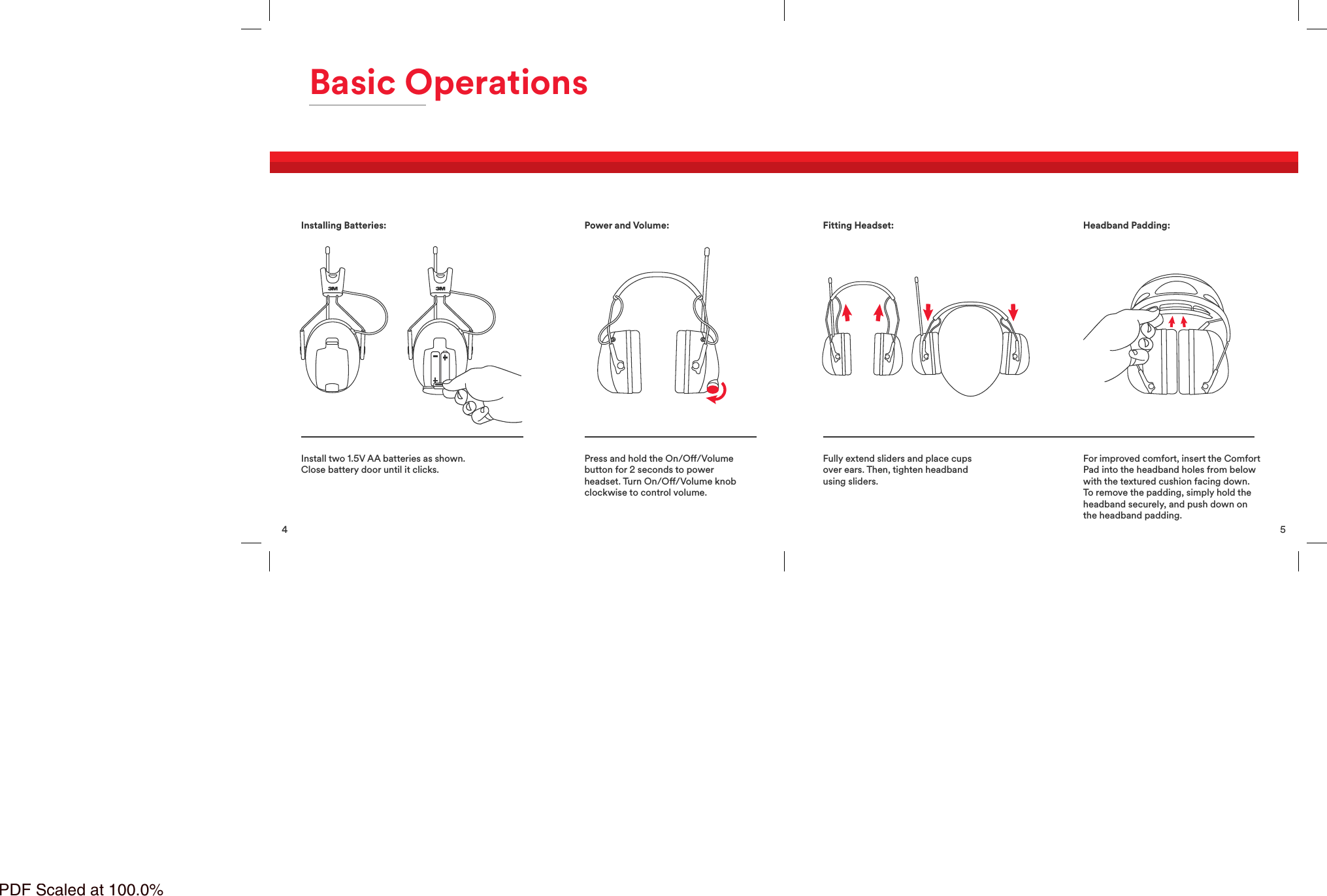 4Basic OperationsInstall two 1.5V AA batteries as shown.Close battery door until it clicks.Press and hold the On/O/Volumebutton for 2 seconds to powerheadset. Turn On/O/Volume knobclockwise to control volume.Installing Batteries: Power and Volume:5Fully extend sliders and place cupsover ears. Then, tighten headbandusing sliders.For improved comfort, insert the ComfortPad into the headband holes from belowwith the textured cushion facing down.To remove the padding, simply hold theheadband securely, and push down onthe headband padding.Fitting Headset: Headband Padding:PDF Scaled at 100.0%