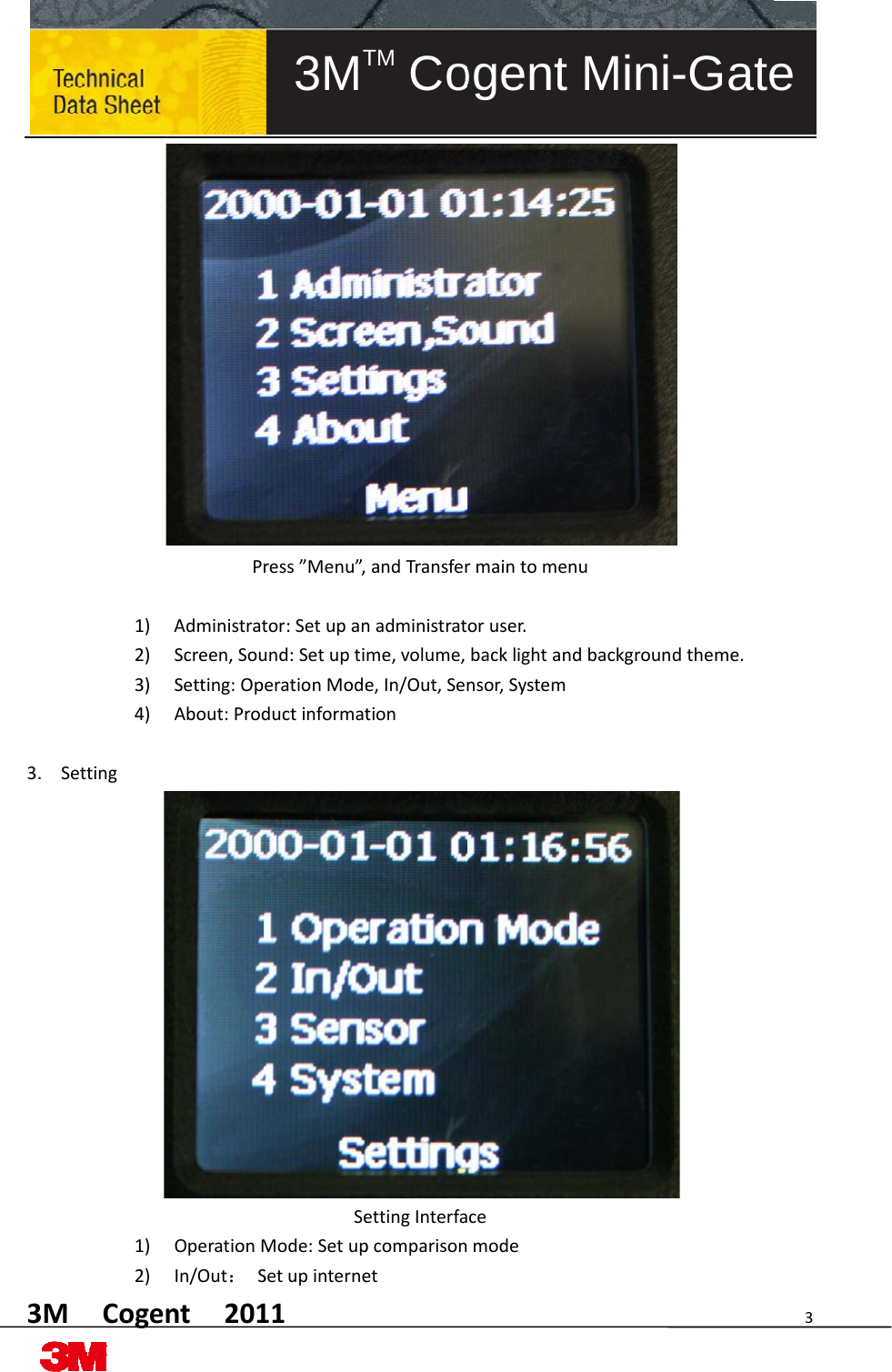 3M3. MCoge1) 2) 3) 4) Setting1) 2) ent201PAdministratScreen,SouSetting:OpAbout:ProdOperationMIn/Out：S113MTress”Menu”,tor:Setupanund:SetuptierationModeductinformatSeMode:SetupSetupinterneTM CoandTransfernadministratme,volume,e,In/Out,SentionettingInterfapcomparisonetogent rmaintomenoruser.backlightannsor,SystemcemodeMininundbackgroun-Gatedtheme.3e 