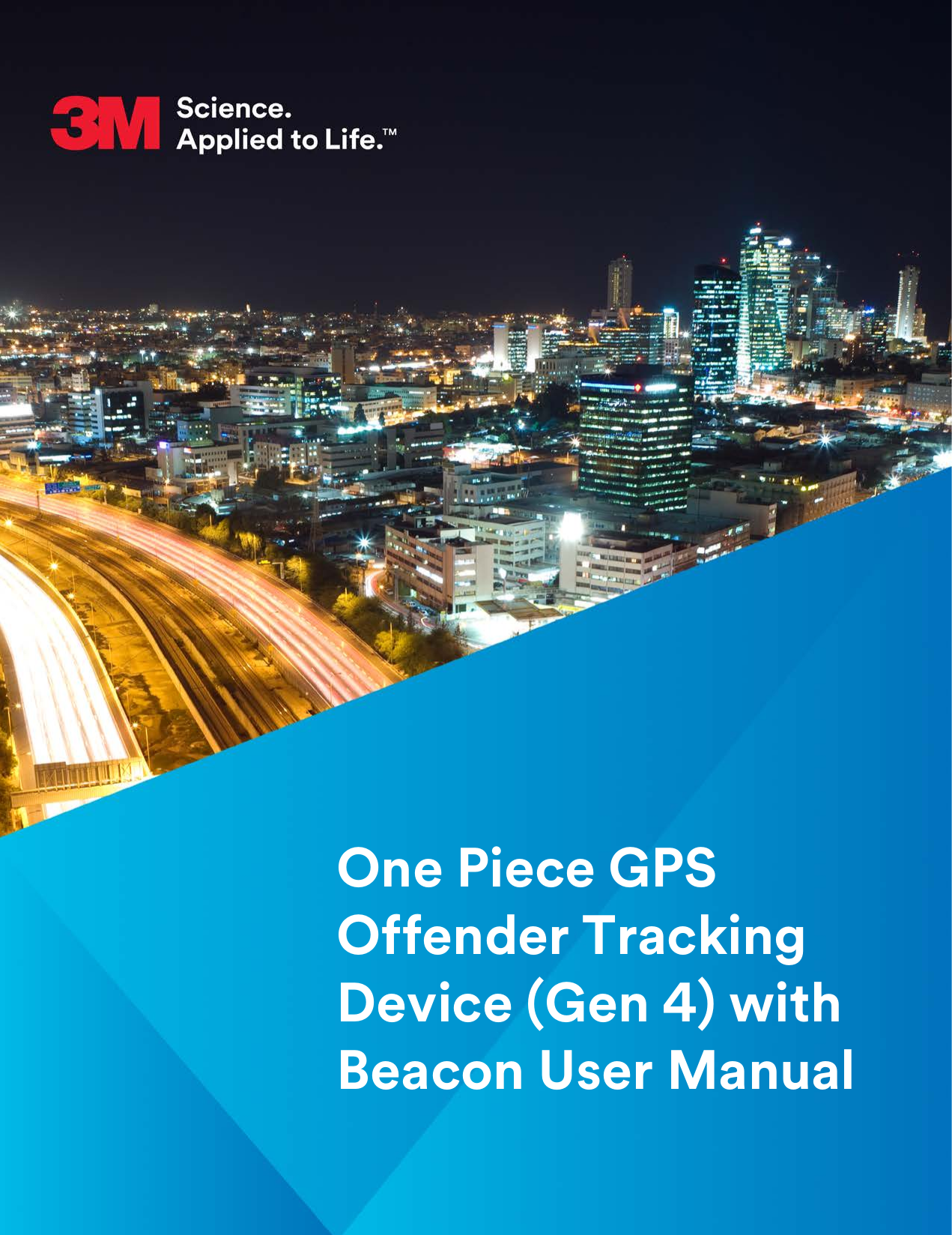    One Piece GPS Offender Tracking Device (Gen 4) with Beacon User Manual 