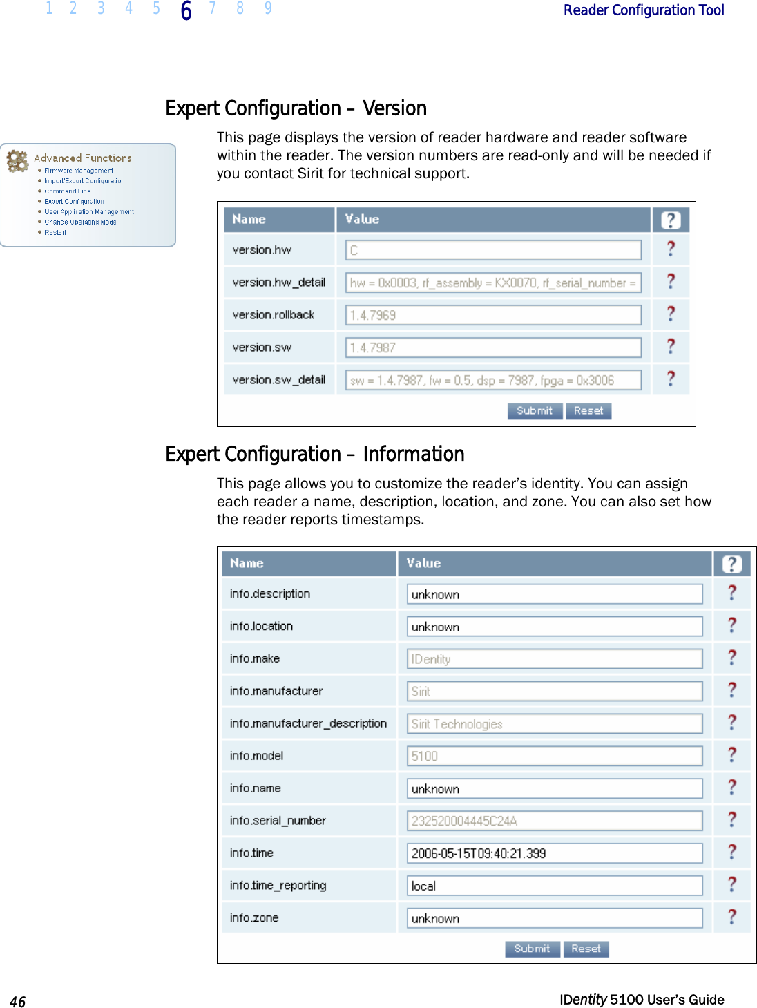  1 2  3  4  5 6 7 8 9       Reader Configuration Tool   46  IDentity 5100 User’s Guide  Expert Configuration – Version This page displays the version of reader hardware and reader software within the reader. The version numbers are read-only and will be needed if you contact Sirit for technical support.  Expert Configuration – Information This page allows you to customize the reader’s identity. You can assign each reader a name, description, location, and zone. You can also set how the reader reports timestamps.   