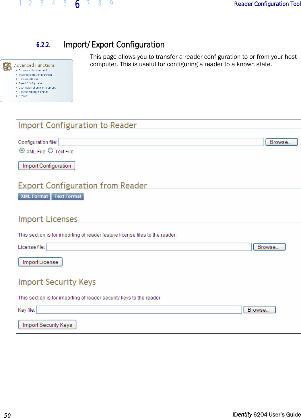  1 2  3  4 5  6  7 8 9        Reader Configuration Tool   50   IDentity 6204 User’s Guide  6.2.2. Import/Export Configuration This page allows you to transfer a reader configuration to or from your host computer. This is useful for configuring a reader to a known state.      