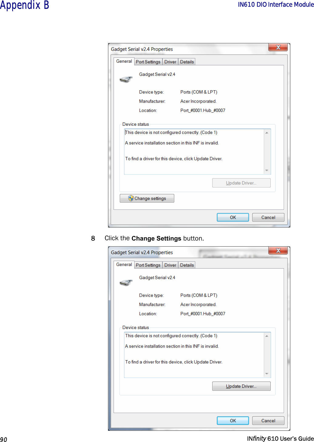  Appendix B        IN610 DIO Interface Module   90   INfinity 610 User’s Guide   8 Click the Change Settings button.  