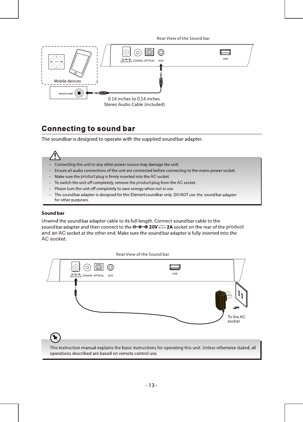 -13-Rear View of the Sound barRear View of the Sound bar0.14 inches to 0.14 inches  Stereo Audio Cable (included)Connecting to sound bar  product ACproduct ACand an ACAC socket.product To the AC socket