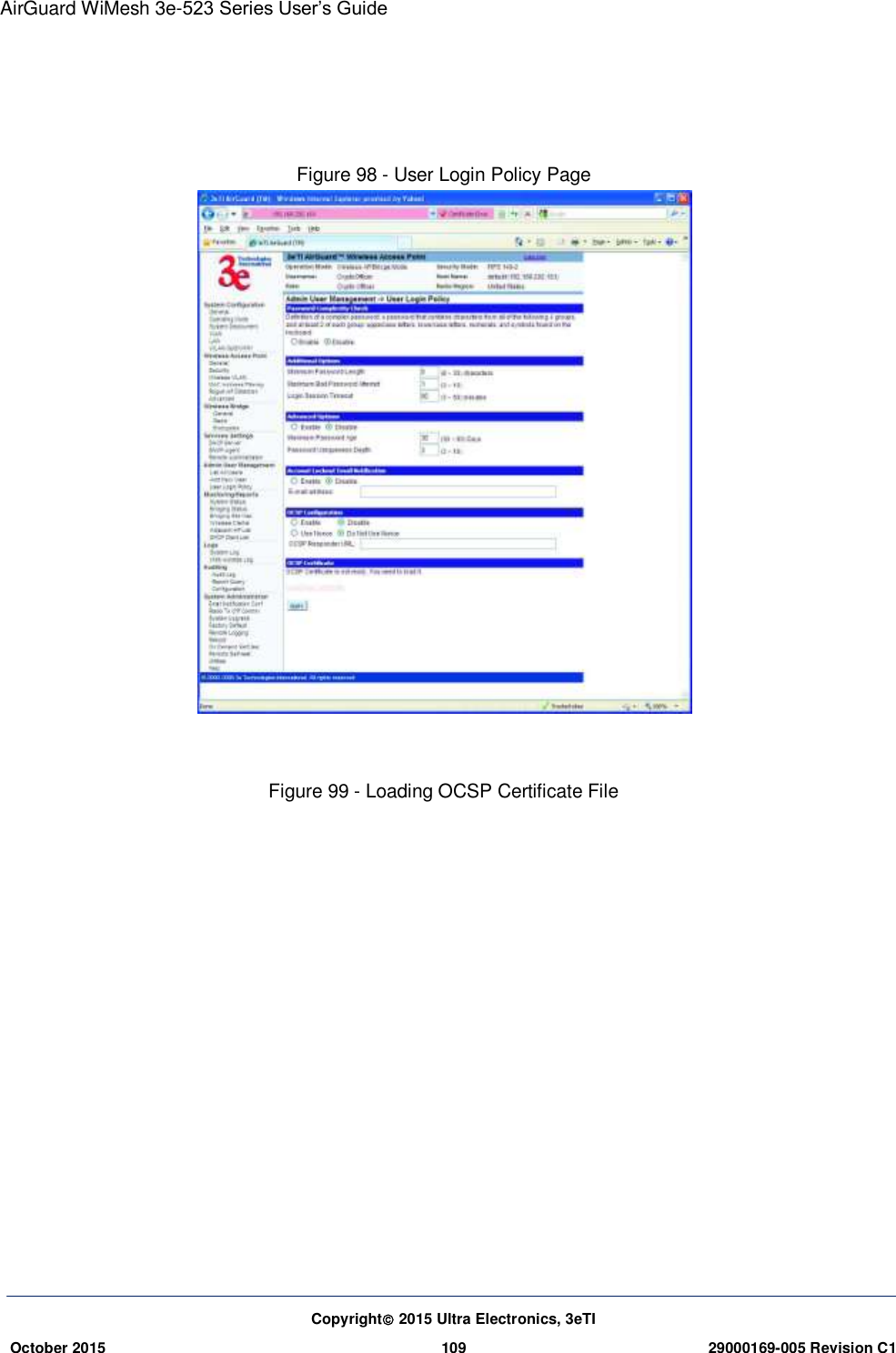 AirGuard WiMesh 3e-523 Series User’s Guide  Copyright 2015 Ultra Electronics, 3eTI October 2015 109 29000169-005 Revision C1          Figure 98 - User Login Policy Page   Figure 99 - Loading OCSP Certificate File 