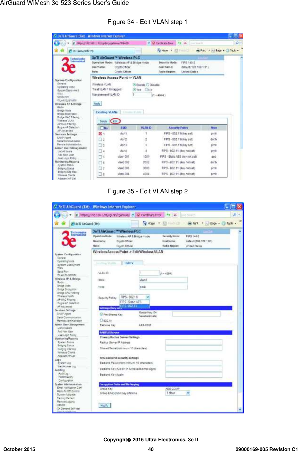 AirGuard WiMesh 3e-523 Series User’s Guide Copyright 2015 Ultra Electronics, 3eTI October 2015 40 29000169-005 Revision C1     Figure 34 - Edit VLAN step 1  Figure 35 - Edit VLAN step 2  