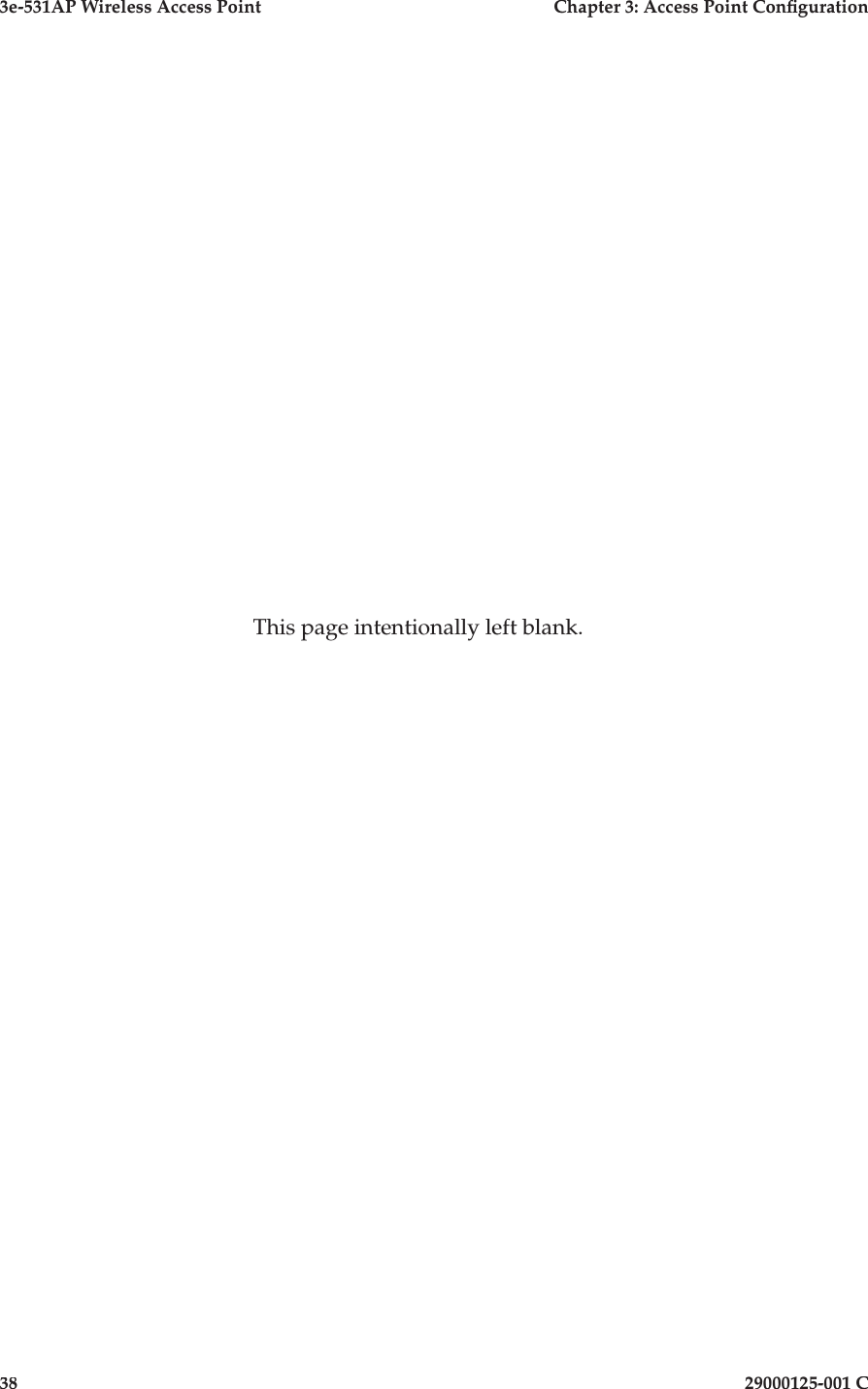 3e-531AP Wireless Access PointChapter 3: Access Point Con guration3829000125-001 CThis page intentionally left blank.