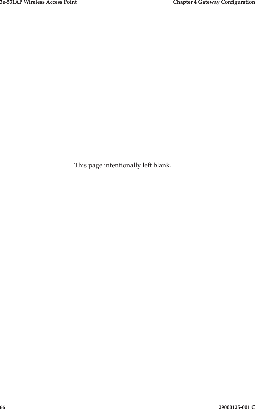 3e-531AP Wireless Access PointChapter 4 Gateway Con guration6629000125-001 CThis page intentionally left blank.