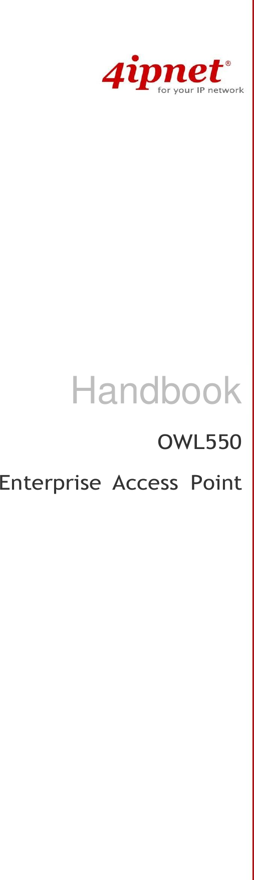                        Handbook OWL550 Enterprise  Access  Point 