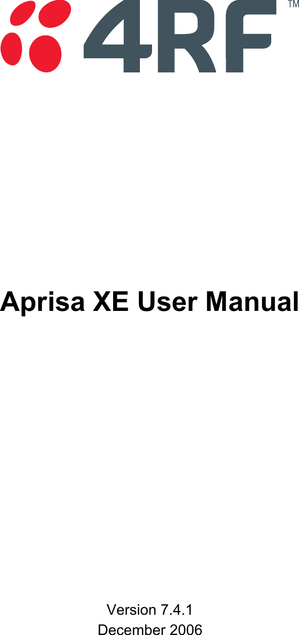                    Aprisa XE User Manual               Version 7.4.1 December 2006  