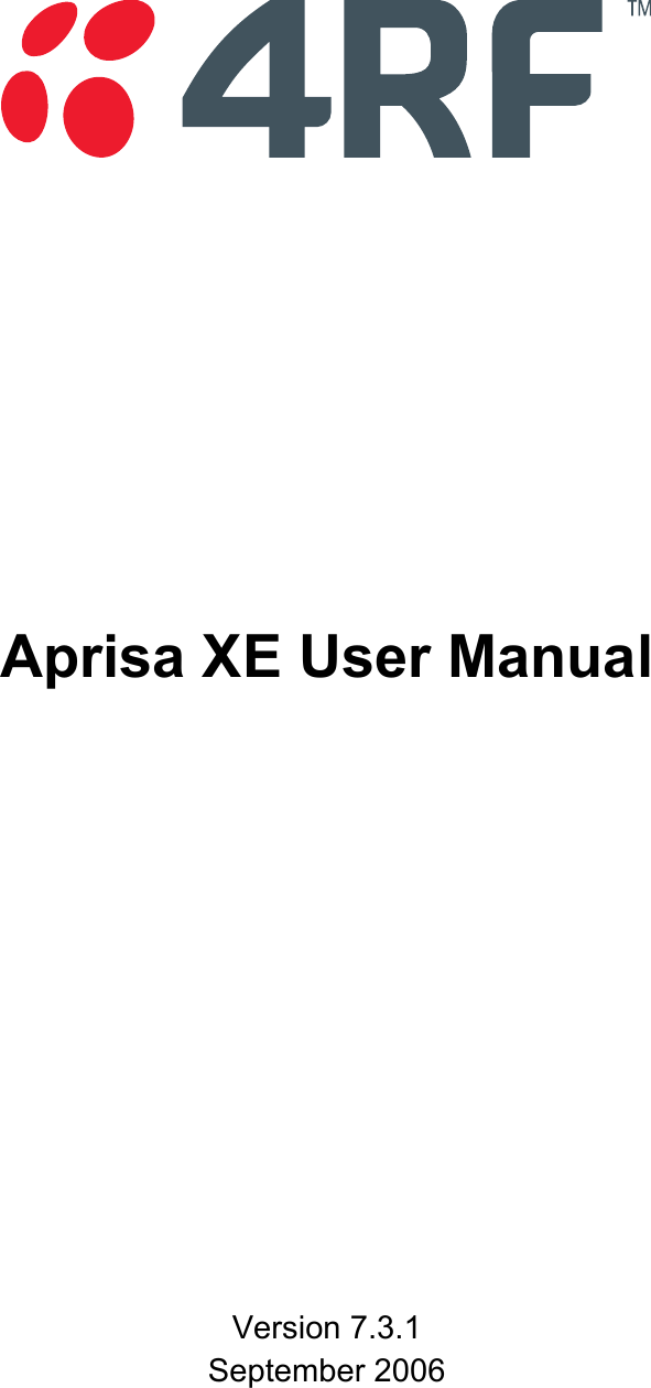                    Aprisa XE User Manual               Version 7.3.1 September 2006  