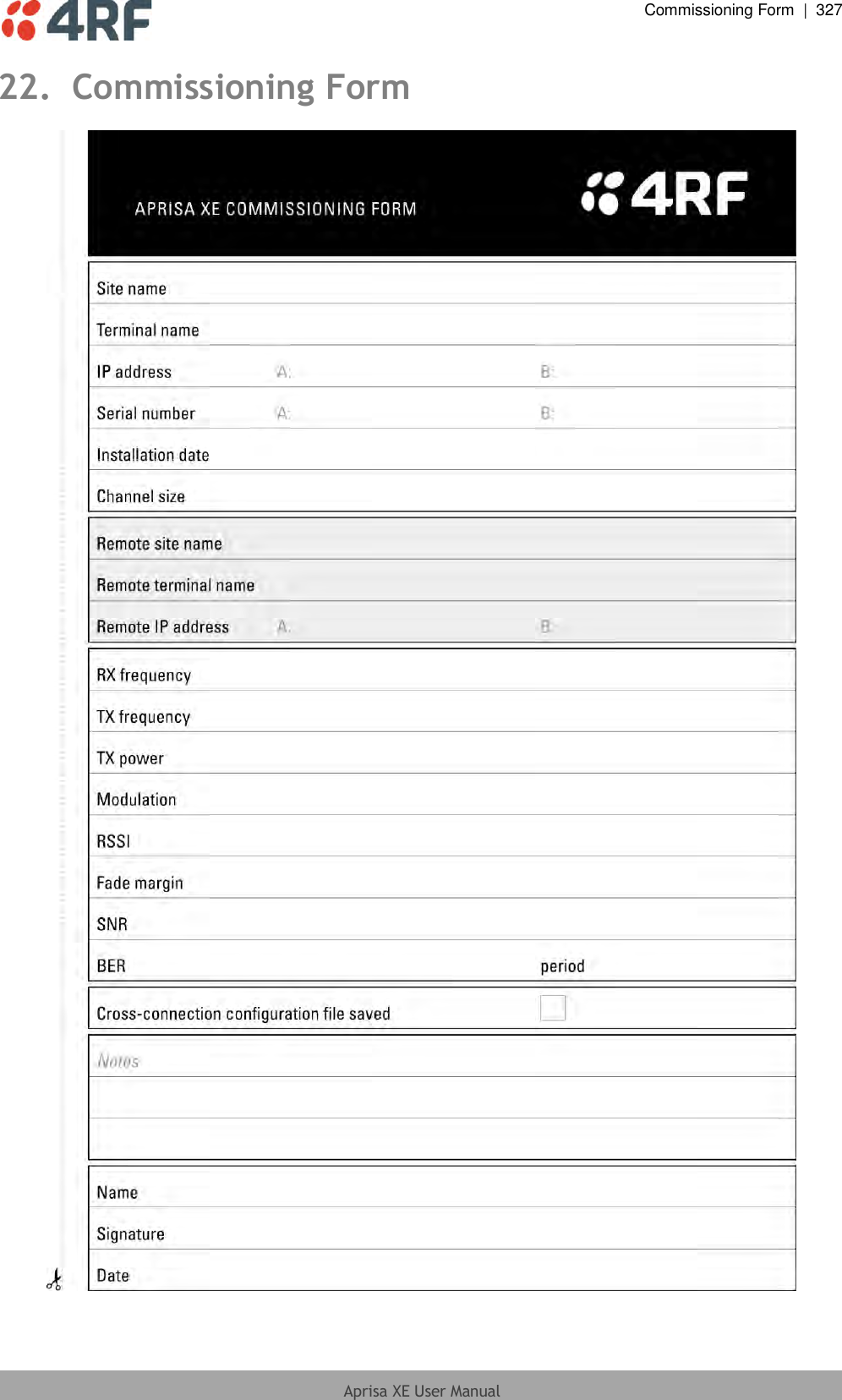  Commissioning Form  |  327  Aprisa XE User Manual  22. Commissioning Form  