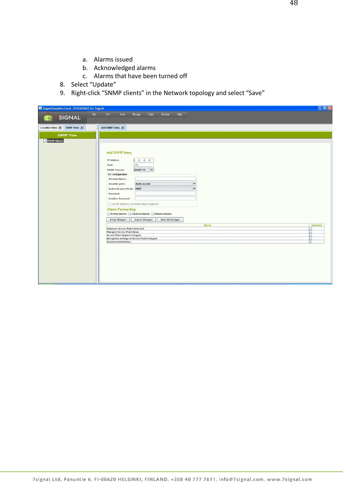 48     a. Alarms issued b. Acknowledged alarms c. Alarms that have been turned off 8. Select “Update” 9. Right-click “SNMP clients” in the Network topology and select “Save”  