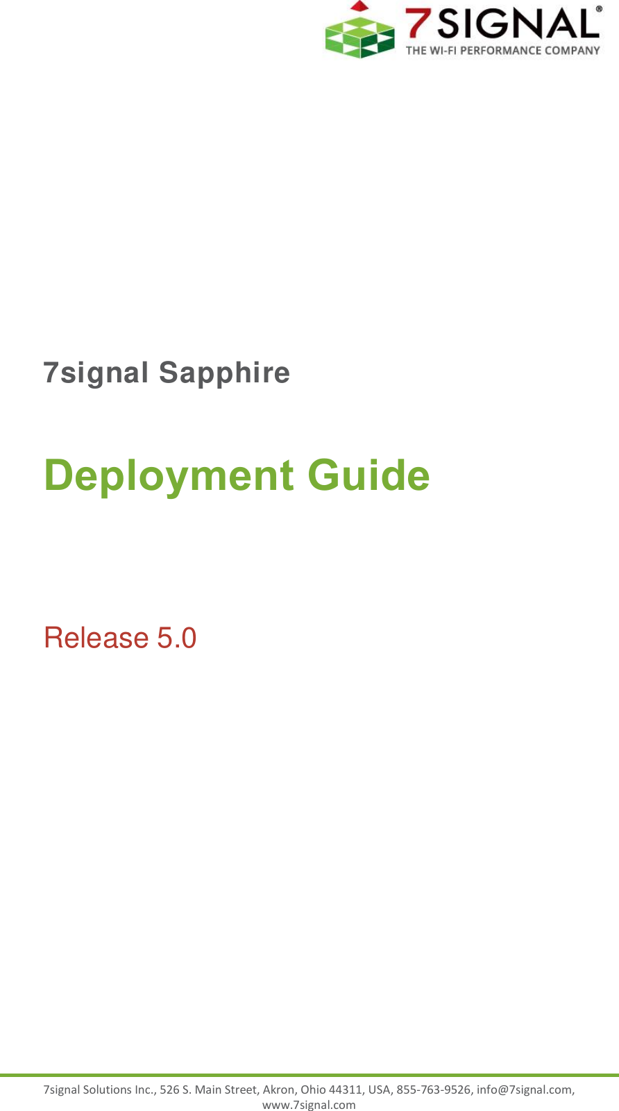  7signal Solutions Inc., 526 S. Main Street, Akron, Ohio 44311, USA, 855-763-9526, info@7signal.com, www.7signal.com  7signal Sapphire Deployment Guide Release 5.0  