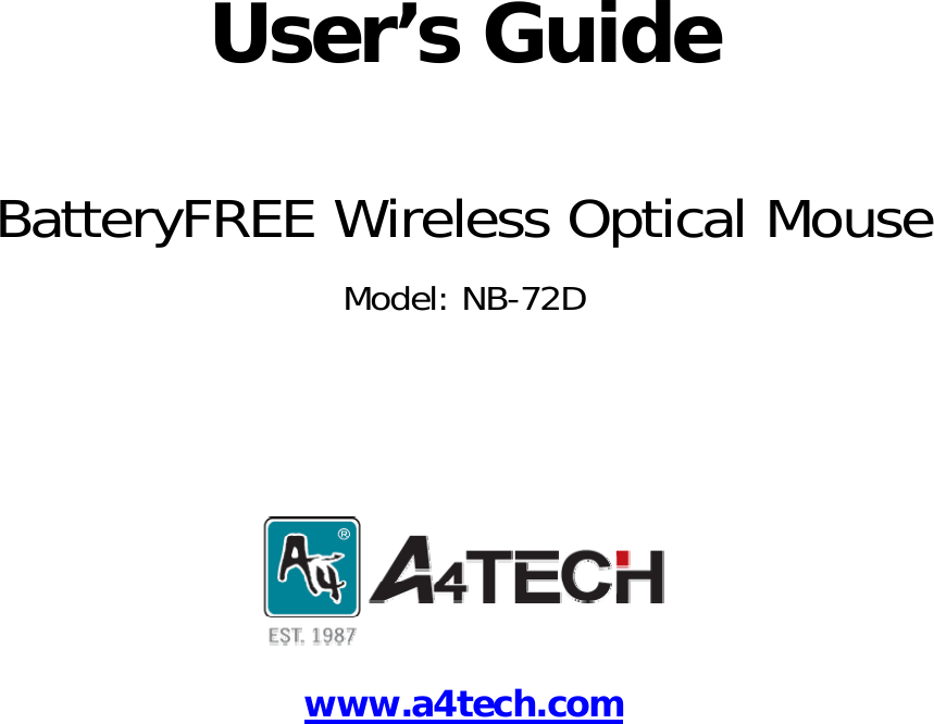 User’s Guide  BatteryFREE Wireless Optical Mouse Model: NB-72D    www.a4tech.com    