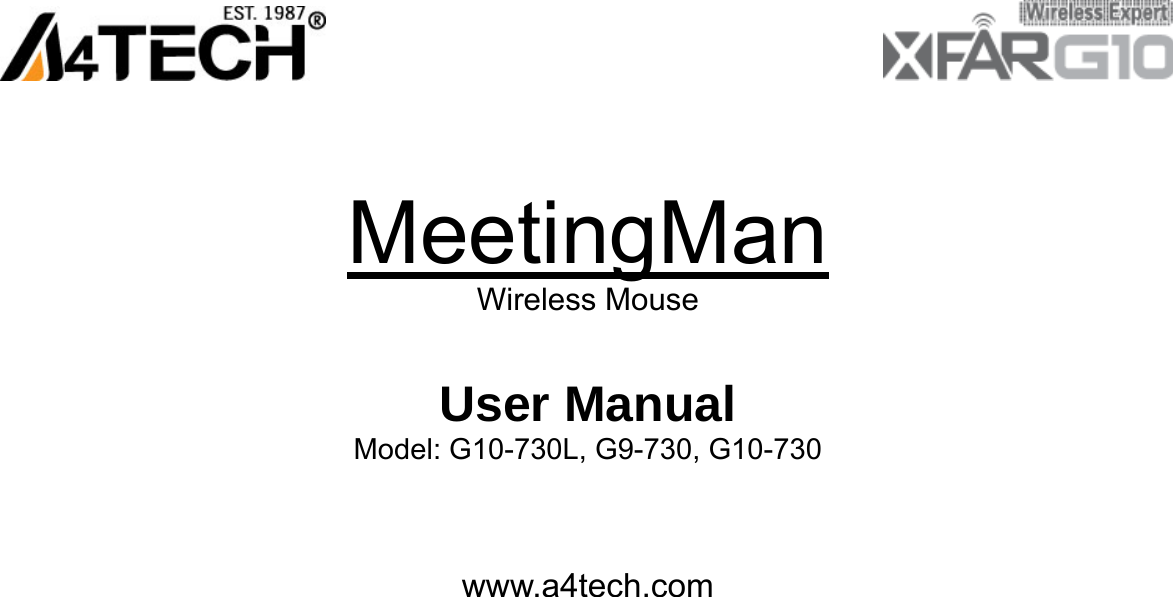                                                          MeetingMan  Wireless Mouse  User Manual Model: G10-730L, G9-730, G10-730    www.a4tech.com         