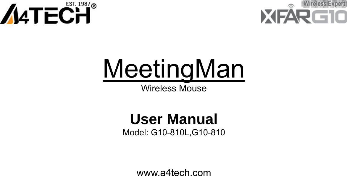                                                          MeetingMan  Wireless Mouse  User Manual Model: G10-810L,G10-810    www.a4tech.com         