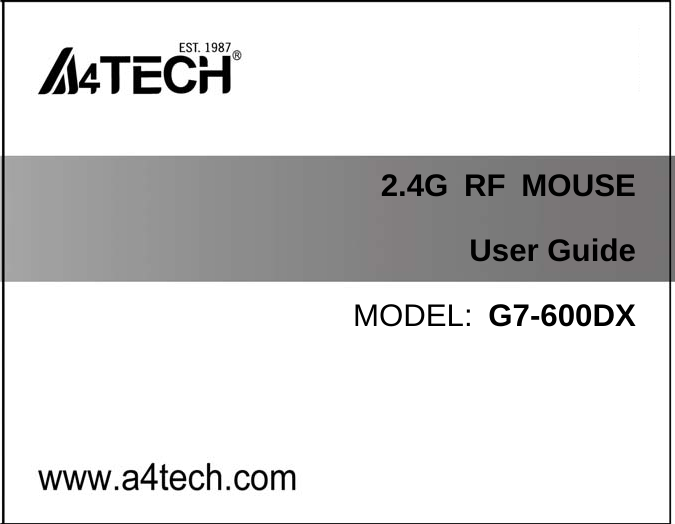                 2.4G RF MOUSE User Guide MODEL:  G7-600DX  