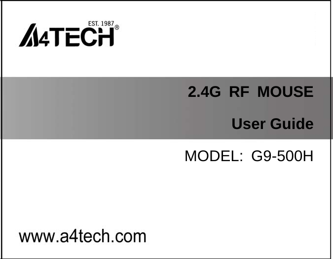                 2.4G RF MOUSE User Guide MODEL: G9-500H  