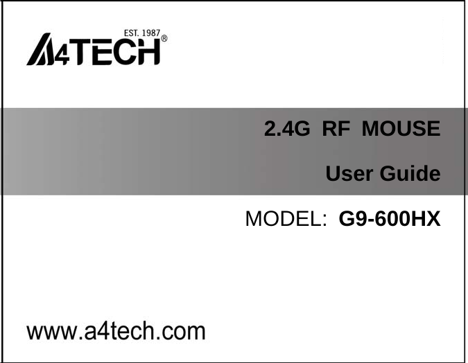                 2.4G RF MOUSE User Guide MODEL:  G9-600HX  
