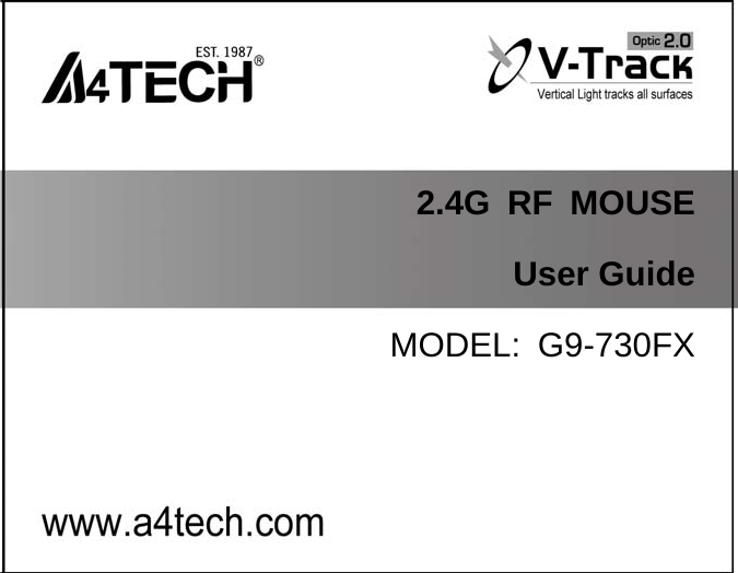                 2.4G RF MOUSE User Guide MODEL: G9-730FX 