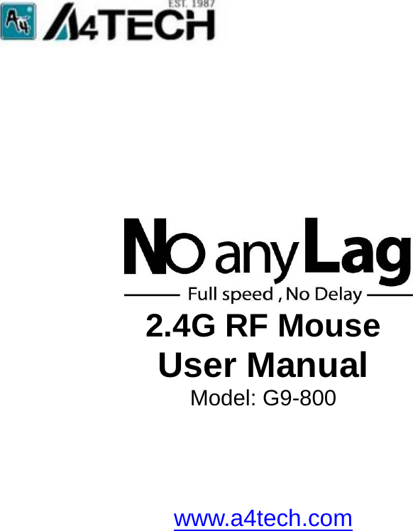                                                                                     2.4G RF Mouse User Manual Model: G9-800       www.a4tech.com            