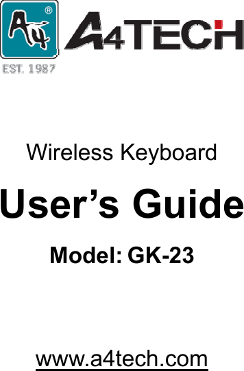      Wireless Keyboard User’s Guide Model: GK-23   www.a4tech.com   