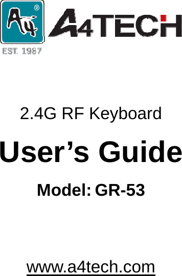      2.4G RF Keyboard User’s Guide Model: GR-53   www.a4tech.com   