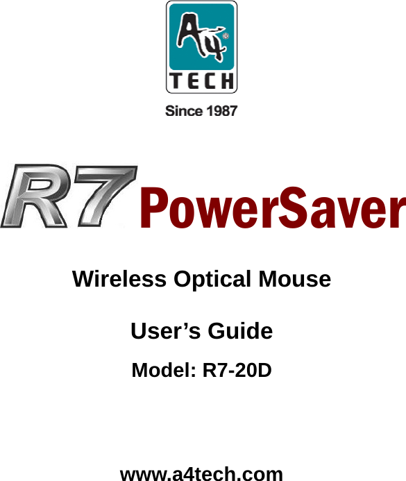     PowerSaver  Wireless Optical Mouse User’s Guide Model: R7-20D    www.a4tech.com  