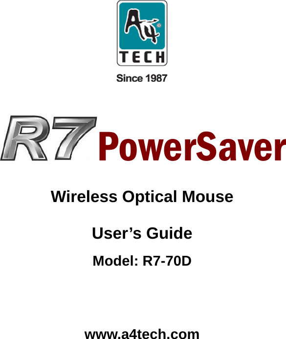     PowerSaver  Wireless Optical Mouse User’s Guide Model: R7-70D    www.a4tech.com  