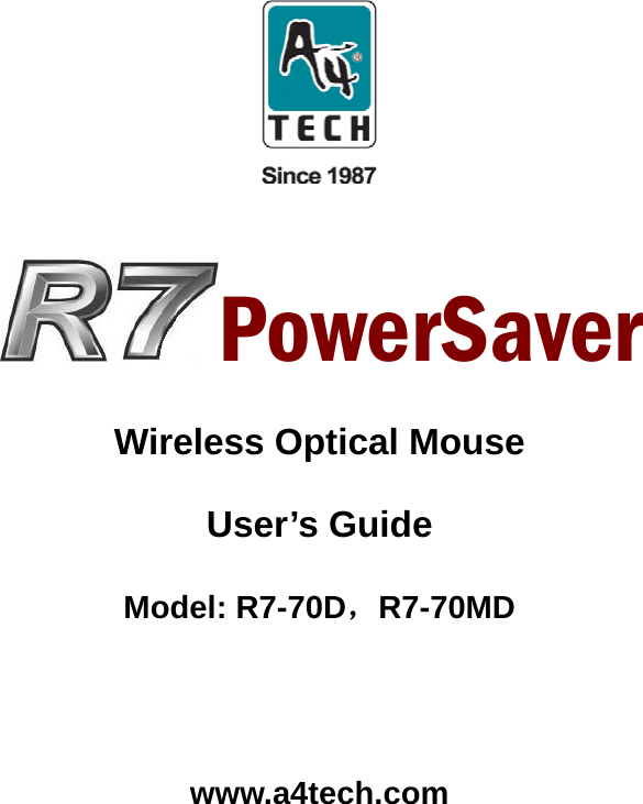   PowerSaver  Wireless Optical Mouse User’s Guide Model: R7-70D，R7-70MD    www.a4tech.com 