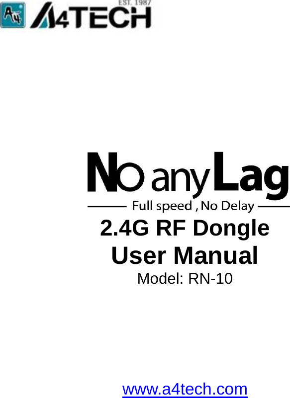                                                                                     2.4G RF Dongle User Manual Model: RN-10        www.a4tech.com            