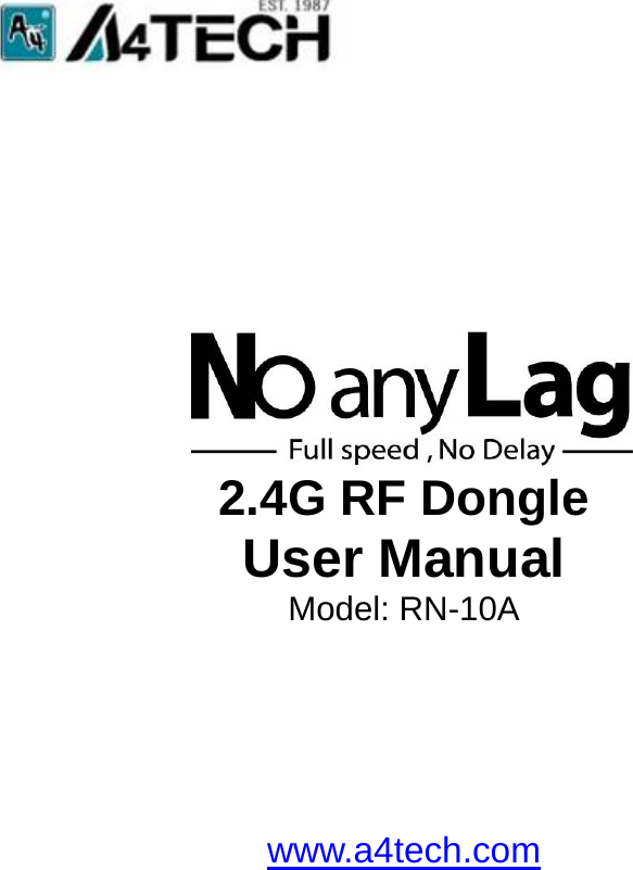                                                                                     2.4G RF Dongle User Manual Model: RN-10A        www.a4tech.com            