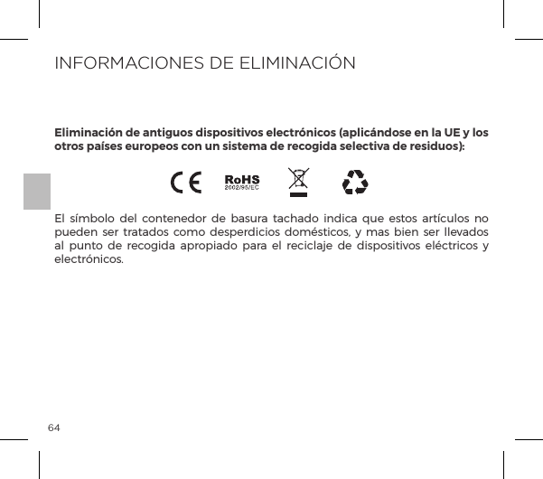 64&pound;ĺ &Agrave;&copy;{&macr;&pound;&macr;ĺ &pound;ĺ |&macr;&ordf;&AElig;&ordf;&macr;&frac14;ĺ ĺ {p&Agrave;&Ecirc;&frac14;pĺ &AElig;p|p&macr;ĺ &ordf;|pĺ &raquo;&Ecirc;ĺ &Agrave;&AElig;&macr;&Agrave;ĺ p&frac14;&AElig;|&Ecirc;&pound;&macr;&Agrave;ĺ &ordf;&macr;ĺpueden  ser  tratados  como  desperdicios  dom&eacute;sticos,  y  mas bien  ser  llevados al  punto  de recogida  apropiado  para  el  reciclaje  de  dispositivos  el&eacute;ctricos  y electr&oacute;nicos.INFORMACIONES DE ELIMINACI&Oacute;NEliminaci&oacute;n de antiguos dispositivos electr&oacute;nicos (aplic&aacute;ndose en la UE y los otros pa&iacute;ses europeos con un sistema de recogida selectiva de residuos):