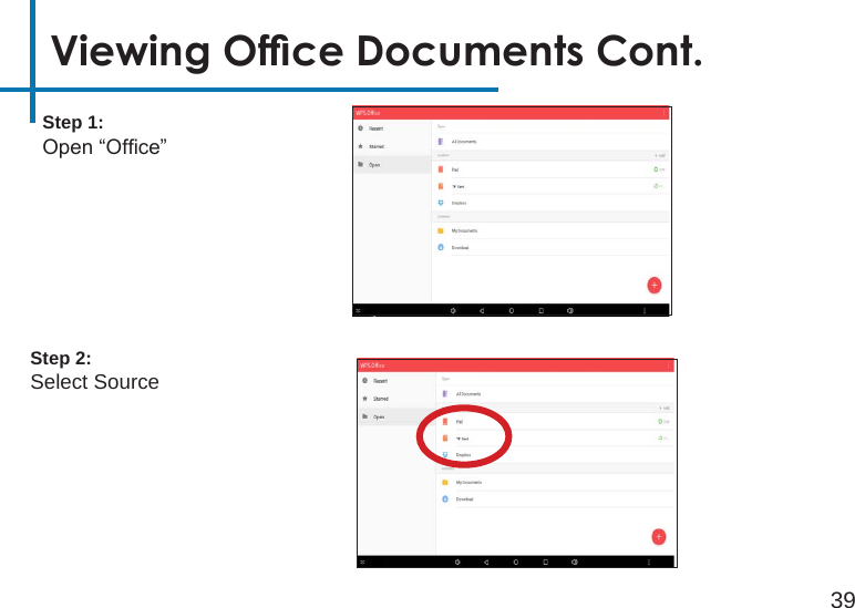 39Step 1: Open “Ofce”Viewing Ofce Documents Cont.Step 2:Select Source