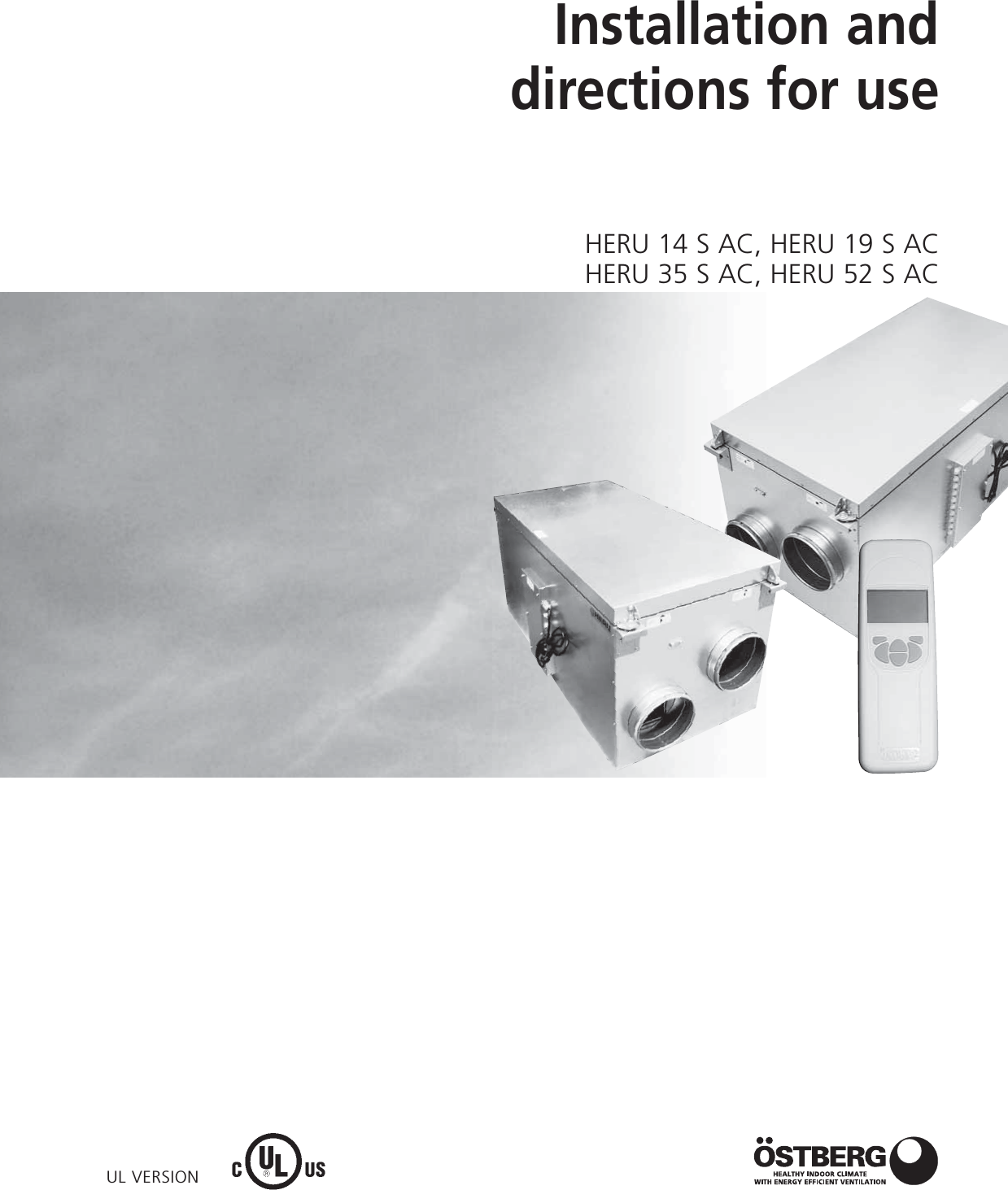 UL VERSIONInstallation anddirections for useHERU 14 S AC, HERU 19 S ACHERU 35 S AC, HERU 52 S AC
