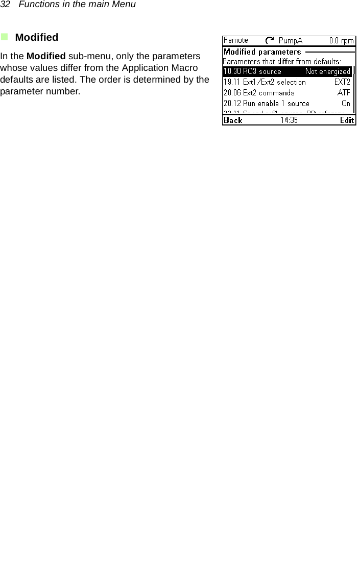 32   Functions in the main MenuModifiedIn the Modified sub-menu, only the parameters whose values differ from the Application Macro defaults are listed. The order is determined by the parameter number.