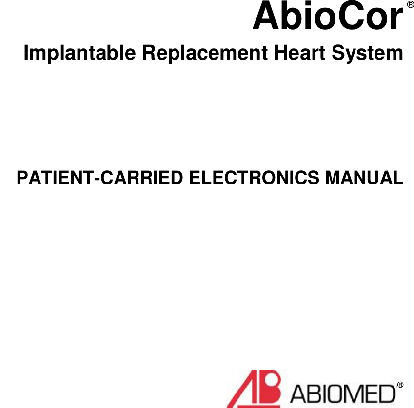 AbioCorImplantable Replacement Heart SystemPATIENT-CARRIED ELECTRONICS MANUAL®®