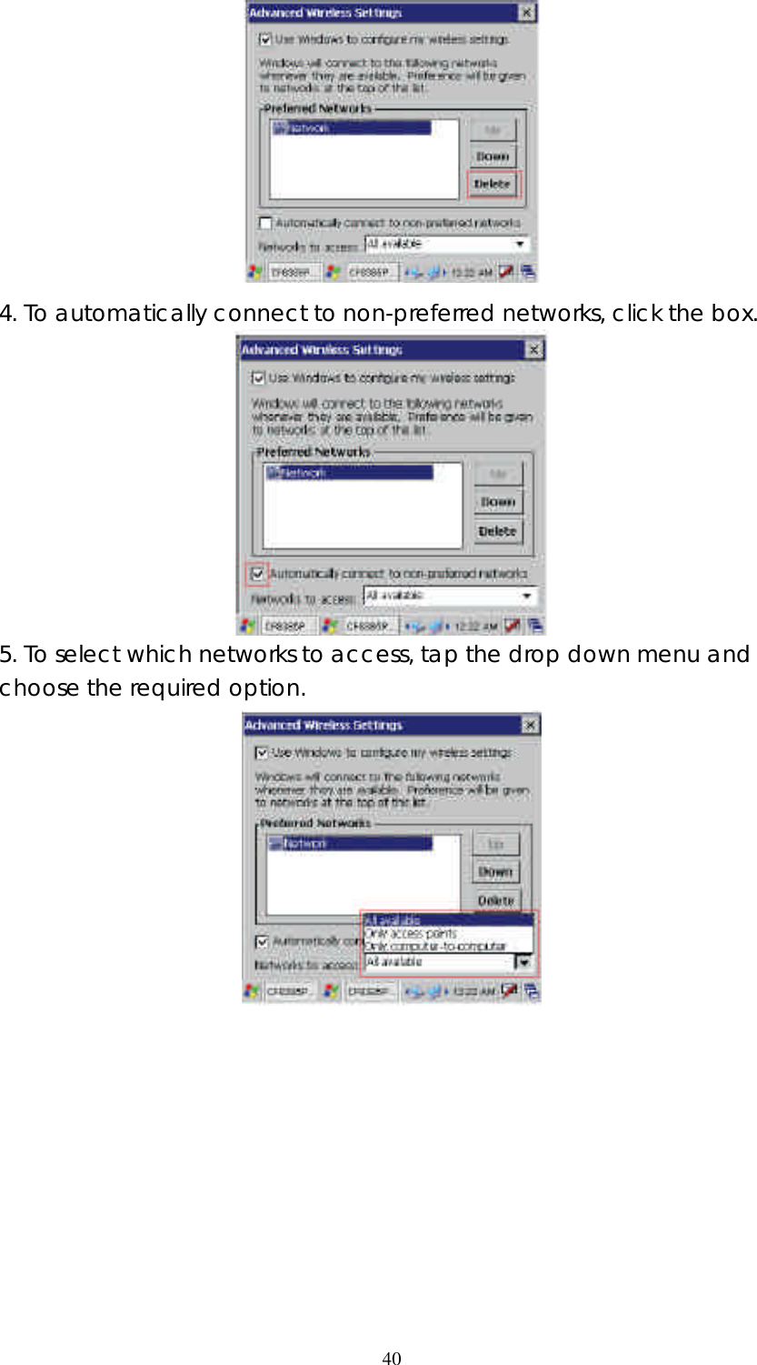  40 4. To automatically connect to non-preferred networks, click the box.  5. To select which networks to access, tap the drop down menu and choose the required option.          