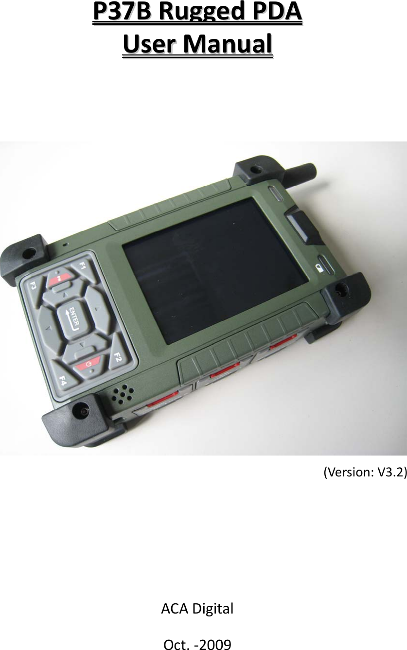 PP3377BBRRuuggggeeddPPDDAAUUsseerrMMaannuuaall(Version:V3.2)ACADigitalOct.‐2009