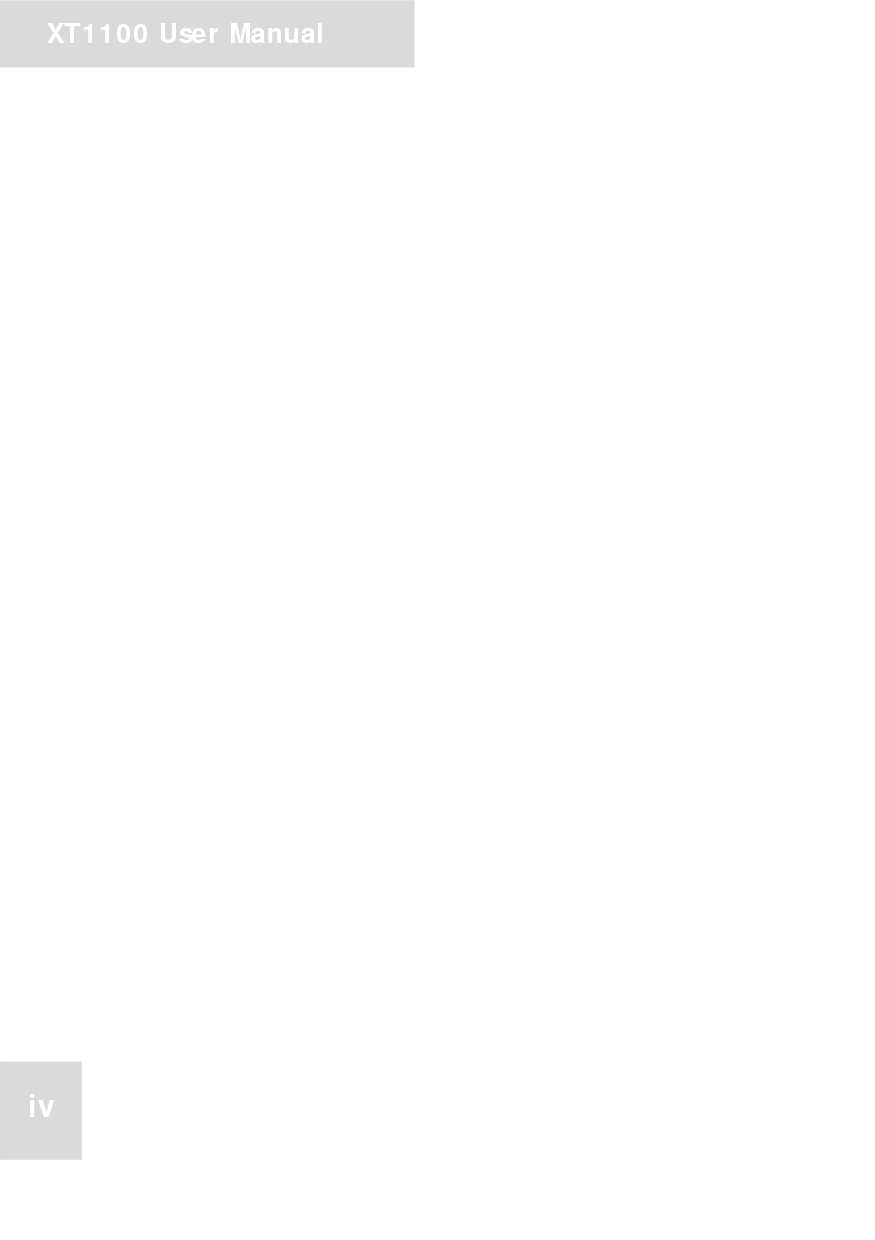 XT1100 User ManualvSafety InstructionsPay careful attention to the following safety instructions when setting up and using the XT1100.