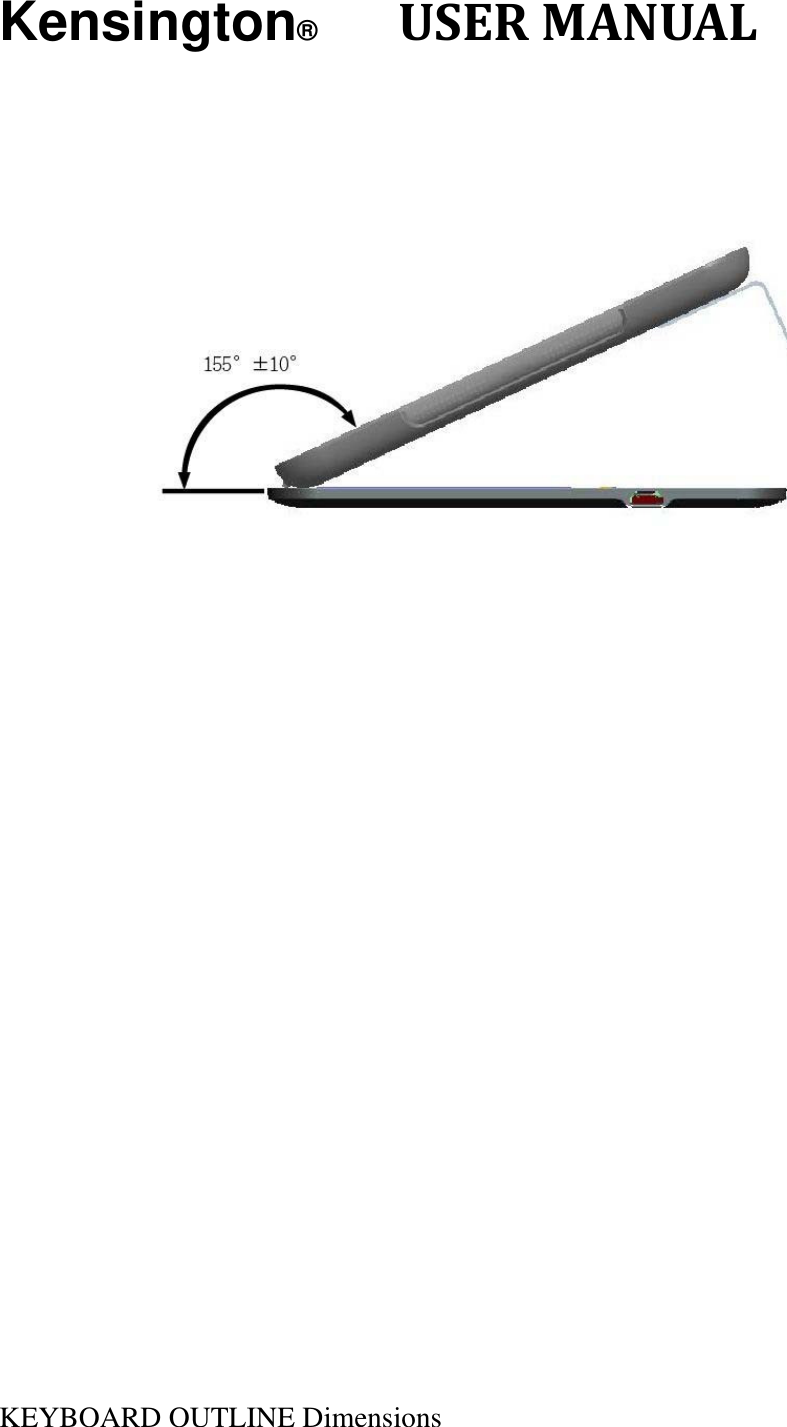 Kensington®      USERMANUAL                         KEYBOARD OUTLINE Dimensions  