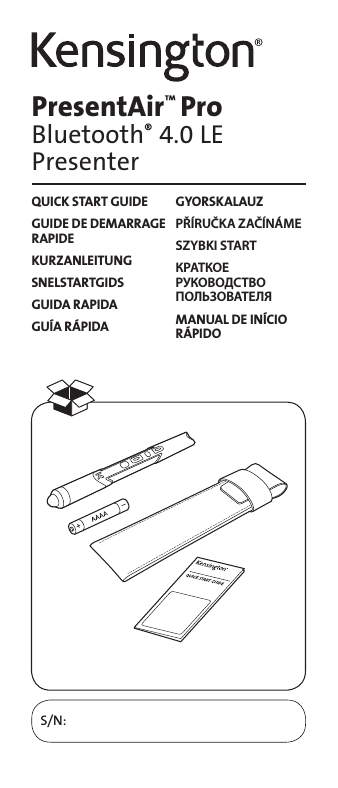 PresentAir™ Pro Bluetooth® 4.0 LE PresenterQUICK START GUIDEGUIDE DE DEMARRAGE RAPIDEKURZANLEITUNGSNELSTARTGIDSGUIDA RAPIDAGUÍA RÁPIDAGYORSKALAUZPŘÍRUČKA ZAČÍNÁMESZYBKI STARTКРАТКОЕ РУКОВОДСТВО ПОЛЬЗОВАТЕЛЯMANUAL DE INÍCIO RÁPIDOS/N:
