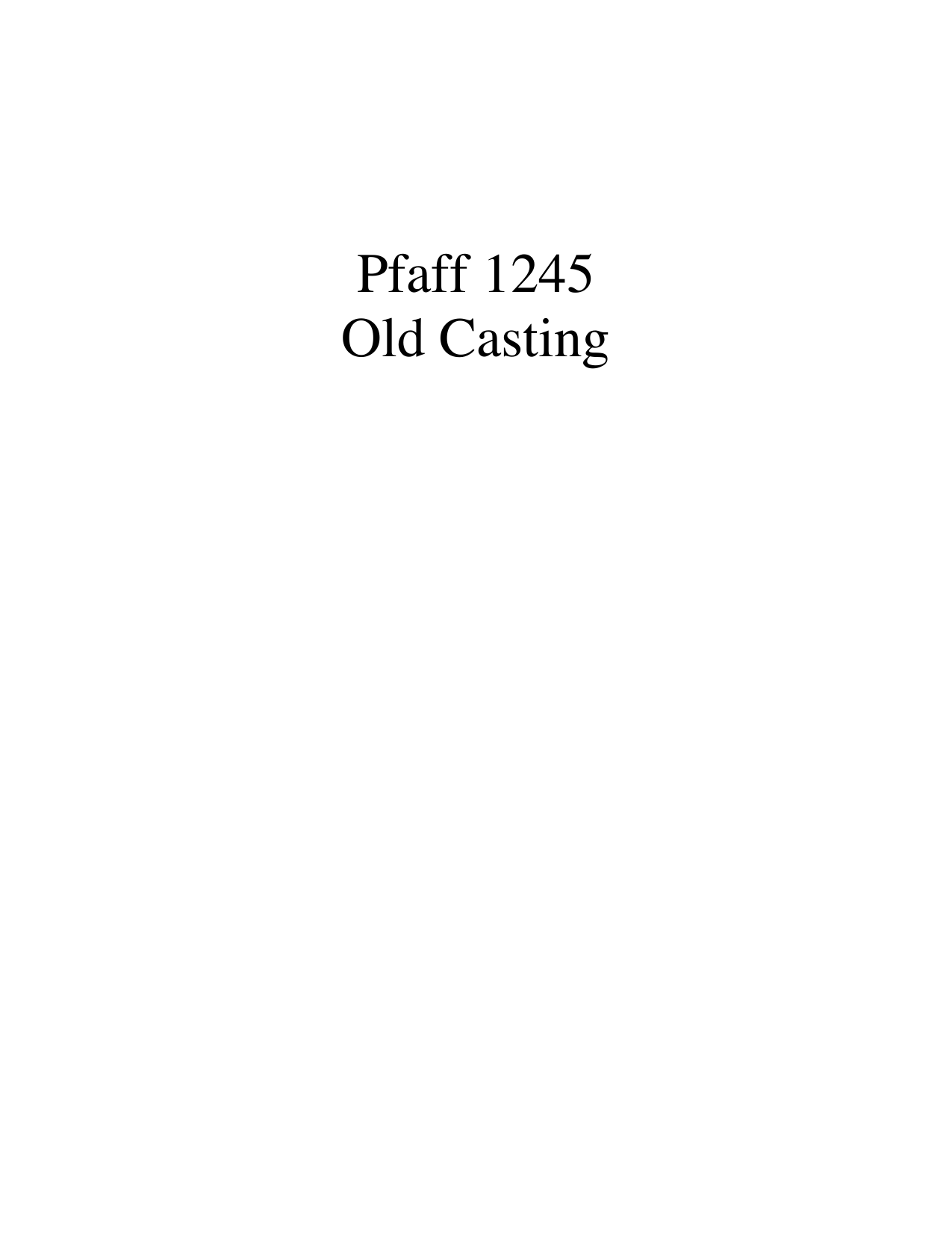 Pfaff 1245 Old Casti Ng Casting