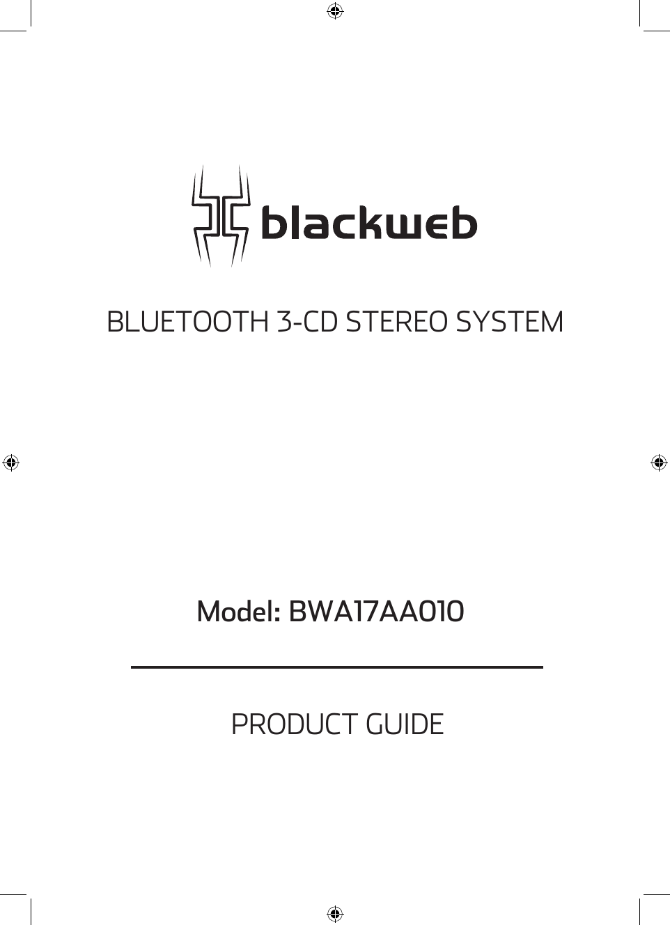 PRODUCT GUIDEModel: BWA17AA010BLUETOOTH 3-CD STEREO SYSTEM