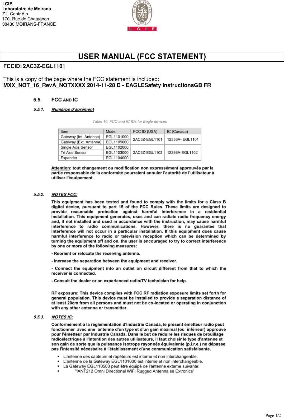       Page 1/2  LCIE  Laboratoire de Moirans Z.I. Centr’Alp 170, Rue de Chatagnon 38430 MOIRANS-FRANCE  USER MANUAL (FCC STATEMENT) FCCID: 2AC3Z-EGL1101  This is a copy of the page where the FCC statement is included: MXX_NOT_16_RevA_NOTXXXX 2014-11-28 D - EAGLESafety InstructionsGB FR       