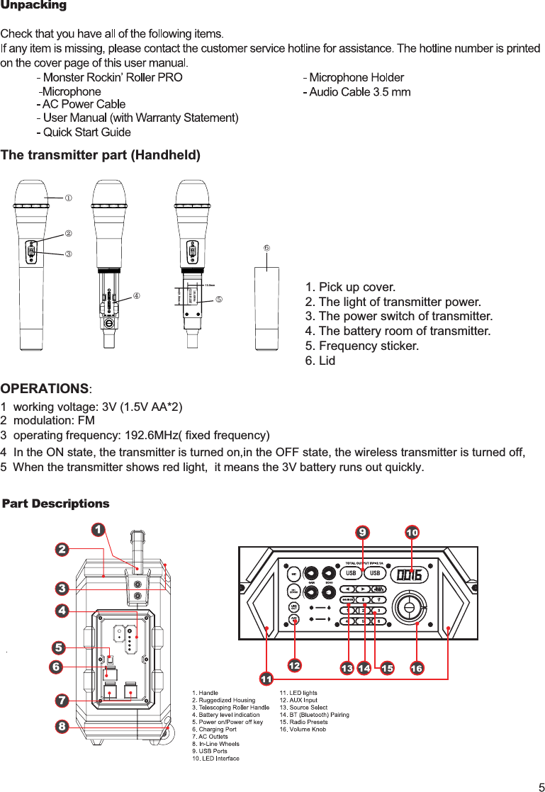 The transmitter part (Handheld)ķĸཝཞཟ192.60MHzFC C ID:2AAINBL-1300BT23.5mm13.5mm 1. Pick up cover.2. The light of transmitter power.3. The power switch of transmitter.4. The battery room of transmitter.5. Frequency sticker.6. LidOPERATIONS:1 working voltage: 3V (1.5V AA*2)2 modulation: FM3 operating frequency: 192.6MHz( fixed frequency)4  In the ON state, the transmitter is turned on,in the OFF state, the wireless transmitter is turned off, 5 When the transmitter shows red light, it means the 3V battery runs out quickly. 6