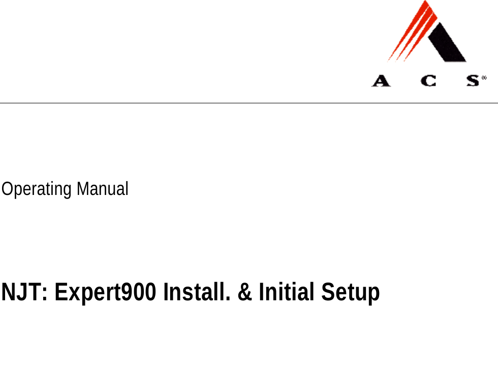     Operating Manual NJT: Expert900 Install. &amp; Initial Setup   